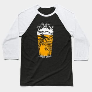 It's Time to Drink Fresh Beer Baseball T-Shirt